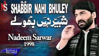 Nadeem Sarwar  Shabbir Nahi Bhuley 1998 [upl. by Dnivra911]