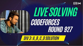 Codeforces Round 927 Div 3 Live Solving  Problem A B C D E Almost [upl. by Dlonra]