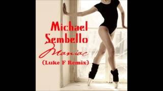 Michael Sembello  Maniac Luke F Remix [upl. by Ewell]