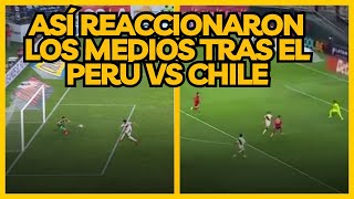 Perú vs Chile La Prensa Peruana y Chilena se Frustra  ¡Las Mejores Reacciones [upl. by Michelle]