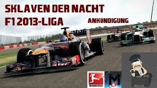 Formel 1 2013 Liga  Sklaven der Nacht  Ankündigung PCHDGerman [upl. by Viglione22]