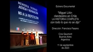 A un año del Estreno de MIGUEL LITTIN CLANDESTINO EN CHILELa Historia Completa de Francisco Fasano [upl. by Hannis]