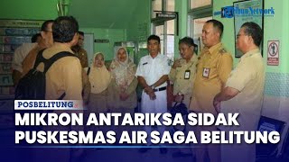 Sidak Pj Bupati Belitung Mikron Antariksa ke Puskesmas Air Saga Belitung Beri Pasien Kenyamanan [upl. by Sedinoel930]