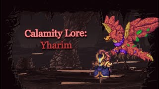 Calamity Lore Yharim [upl. by Wolsky]