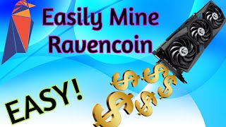 Easily Mine Ravencoin  Mining Guide 2022 [upl. by Alessig]