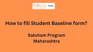 How to fill Student Baseline form  Saksham Program Maharashtra [upl. by Deehahs415]