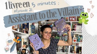 1 livre en 5 minutes  📖⏱ Episode 21  Assistant to the Villain  😈🧪💜⚔️🐸 [upl. by Orose345]