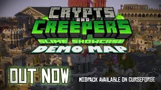 Crypts amp Creepers Slime Showcase Demo Map  OUT NOW [upl. by Wack]