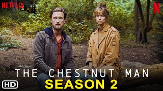 The Chestnut Man Season 2 2025  Danica Curcic Mikkel Boe Følsgaard Iben Dorner Filmaholic [upl. by Juanne]