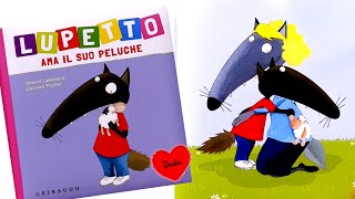 LUPETTO AMA IL SUO PELUCHE  CONOSCIAMO MEGLIO IL MIGLIORE AMICO PELUCHE DI LUPETTO DUDÙ [upl. by Ddal134]