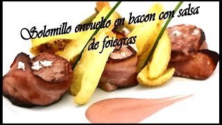 Solomillo envuelto con Bacon y salsa de Foie Gras [upl. by Mad]