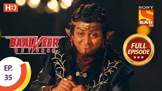 Baalveer Returns  Ep 35  Full Episode  28th October 2019 [upl. by Der462]