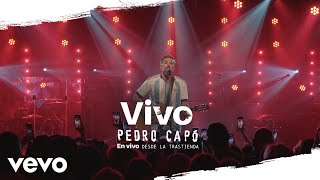 Pedro Capó  Vivo En Vivo Desde La Trastienda [upl. by Dnomrej]