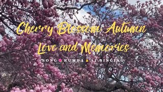 Song Cherry Blossom Autumn Love and Memories  Rumba  AI Singing [upl. by Itnaihc]