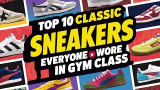 Top 10 Classic Sneakers Everyone Wore in Gym Class [upl. by Ainna223]