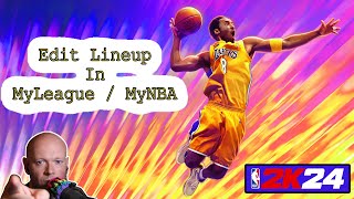 NBA 2K24 🏀 How To Edit Your Lineup Including Your Created Player In My League  My NBA [upl. by Moore]