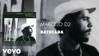 Marcelo D2  Batucada Áudio Oficial [upl. by Caldera]