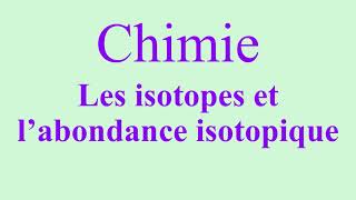 Chimie  Isotopes et abondane isotopique isotopes [upl. by Atinrehs]