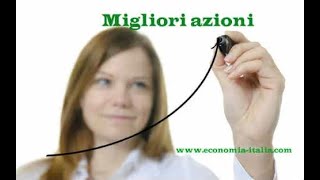 Migliori Azioni Settembre 2024 di Economiaitaliacom [upl. by Davita]