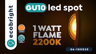 GU10 led spot 2200Kflame 1 Watt  06100020 [upl. by Ahsieym753]