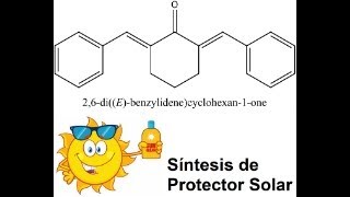 Síntesis de Protector Solar Condensación Aldolica [upl. by Idnor528]