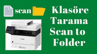 Canon Klasöre Tarama Scan to Canon Folder [upl. by Iuqcaj]