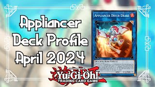 YuGiOh Appliancer Deck Profile April 2024 [upl. by Yornek511]