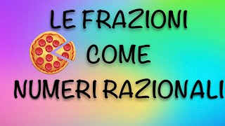 La frazione come numero razionale  frazioni e numeri razionali assoluti  insieme Q [upl. by Orips]