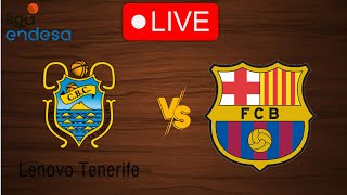 🔴 Live Tenerife vs Barcelona  Live Play By Play Scoreboard [upl. by Baxy]