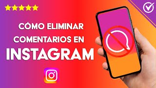 Cómo Eliminar COMENTARIOS NO DESEADOS en Instagram  Guía Completa [upl. by Emmott174]