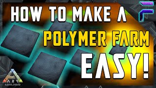 HOW TO MAKE A POLYMER FARM ALL MAPS in 2022 Ark Survival Evolved [upl. by Latrena]