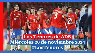 🔈 EN VIVO  LosTenores al aire por ADN  miércoles 20 de noviembre de 2024 [upl. by Nalad126]