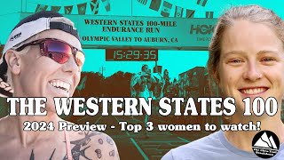 Western States 100 2024  Top 3 women to watch [upl. by Jesselyn]