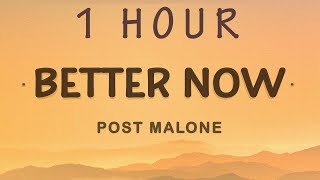 1 HOUR 🕐  Post Malone  Better Now Lyrics You probably think that you are better now [upl. by Dimitris]