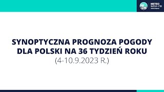 IMGWPIB Synoptyczna prognoza pogody dla Polski na 36 tydzień roku 41092023 r [upl. by Nelyk]