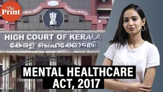 What is the Mental Healthcare Act 2017 and why Kerala HC said it can be applied retrospectively [upl. by Weyermann]