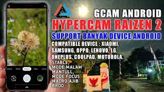 Gcam Hypercam Raizen 2  Banyak Config Support di banyak Device Android  Google Camera Android [upl. by Sato]