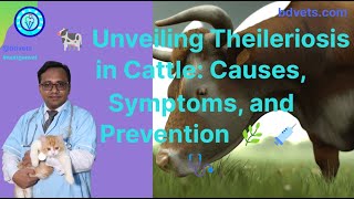 🐄 Unveiling Theileriosis in Cattle Causes Symptoms and Prevention 🌿💉 [upl. by Ruff]