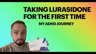 My ADHD Journey  Taking Lurasidone For The First Time 30Day Vlog [upl. by Roehm]