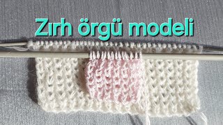 zırh örgü modeli yapımı ve püf noktaları örgü knitting hırkamodeli kazakmodeli atkımodeli şal [upl. by Noelopan]