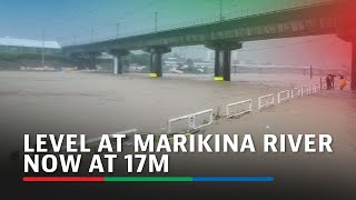 MARIKINA RIVER NOW AT 17m LEVEL  ABSCBN News [upl. by Merrielle]