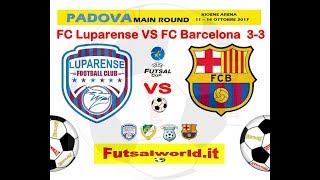 141017 UEFA FUTSAL CUP  FC Luparense VS Barcelona Futsal  highlights [upl. by Aurelio748]