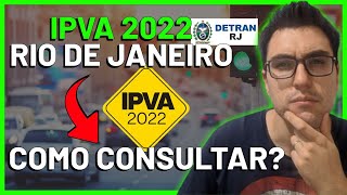 COMO CONSULTAR O IPVA 2022 DO SEU VEÍCULO  DETRAN RJ RIO DE JANEIRO [upl. by Franza]