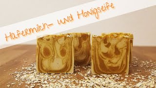 DIY Seife  Selbstgesiedete Hafermilch und Honigseife [upl. by Nebe]