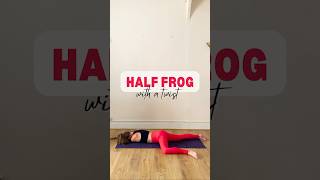 Half frog with a twist yoga yinyoga yogaforbeginners asanapractice yogapose shorts [upl. by Laina]