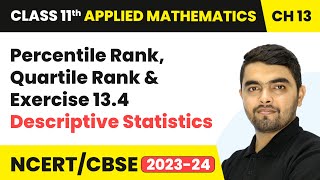 Percentile Rank Quartile Rank amp Exercise 134  Class 11 Applied Mathematics Ch 13  CBSE 202425 [upl. by Ahsayn]