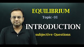 Chemical Equilibrium Class11 01 Introduction  Types of equilibrium  rate of reaction [upl. by Rettke885]