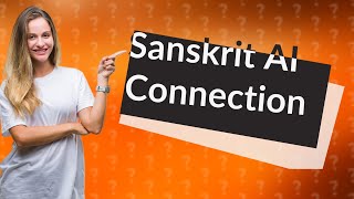 Is Sanskrit used in artificial intelligence [upl. by Ecirtahs]