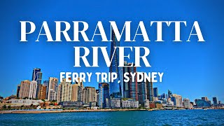 Parramatta River Parramatta to Circular Quay Sydney 🇦🇺  Ferry Trip  4K [upl. by Ahsaela]