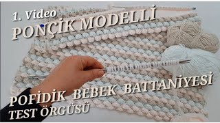 PONÇİK MODELLİ POFİDİK BEBEK BATTANİYESİ 1Video [upl. by Adnohsek]